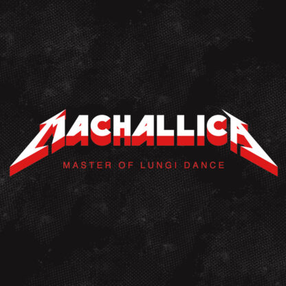 Machallica - Master of Lungi Dance T-Shirt Design