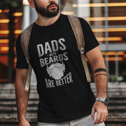 Dads With Beards Are Better T-Shirt for Men