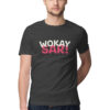 Wokay Sar! T-Shirt for Men