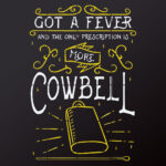 More Cowbell T-Shirt Design