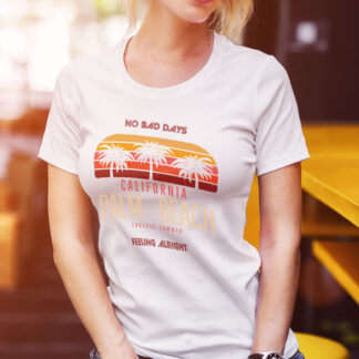No Bad Days, Feeling Alright. Palm Beach California T-Shirt for Women