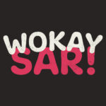 Wokay Sar! T-Shirt Design