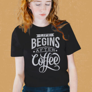 Life Begins After Coffee T-Shirt for Women
