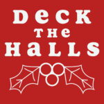Deck The Halls T-Shirt Design
