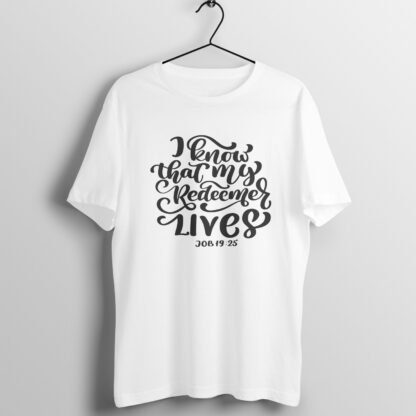 I Know that My Redeemer Lives - T-Shirt White