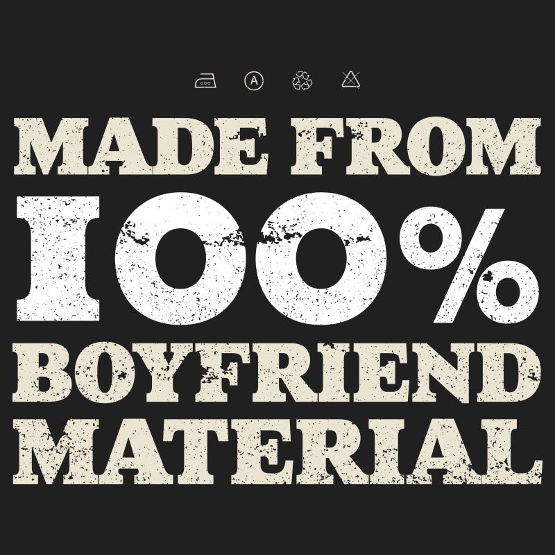 Made From 100% Boyfriend Material T-Shirt - SaffronTees