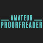 Amateur Proorfreader T-Shirt