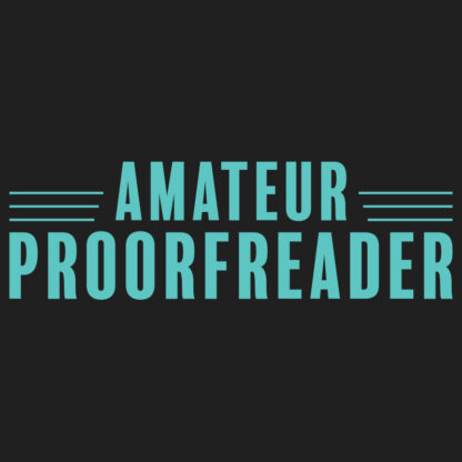 Amateur Proorfreader T-Shirt