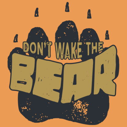 Don't Wake the Bear T-Shirt Design