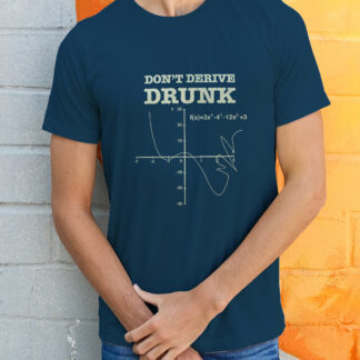Don't Derive Drunk T-Shirt