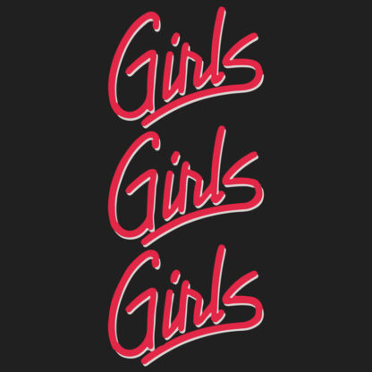 Girls Girls Girls - Motley Crue T-Shirt Design