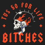 TVS 50 For Life Bitches T-Shirt Design