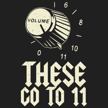 These To To 11 T-Shirt Design