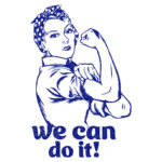 We Can Do It! T-Shirt Design