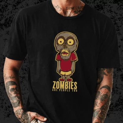 Zombies are People Too T-Shirt