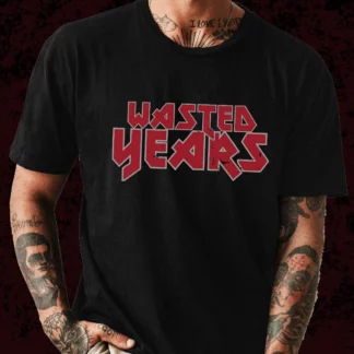 Wasted Years T-Shirt