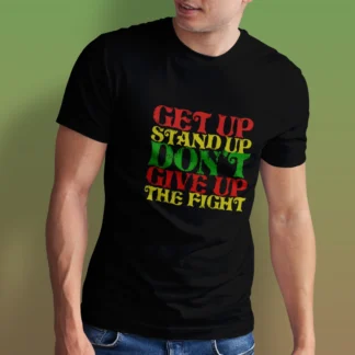 Get Up, Stand Up. Don't Give Up the Fight, Bob Marley T-Shirt