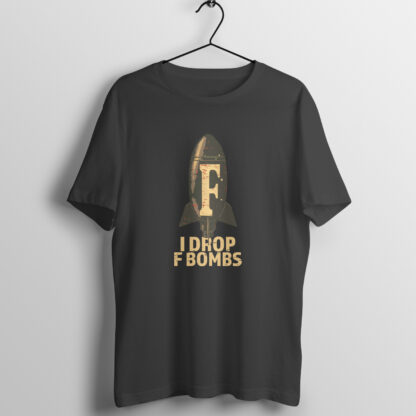 I Drop F Bombs Black T-Shirt